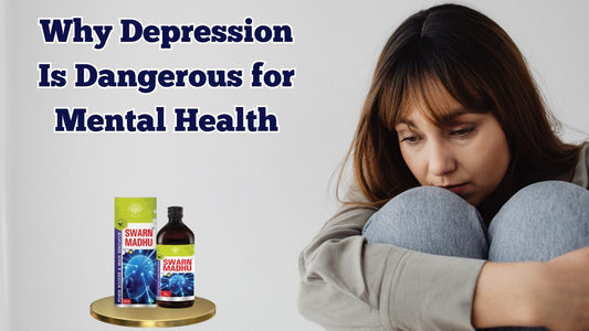 Why Depression Is Dangerous for Mental Health ?