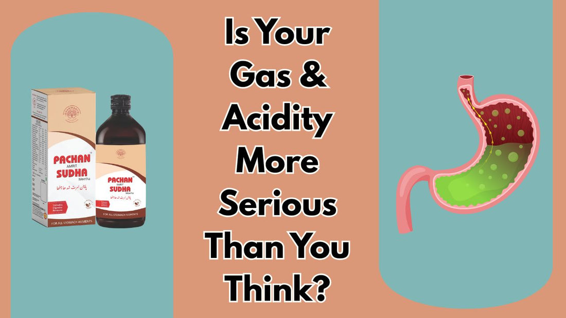 Is Your Gas & Acidity More Serious Than You Think?