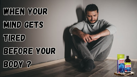 When Your Mind Gets Tired Before Your Body ?