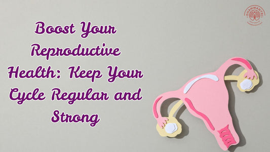 Boost Your Reproductive Health: Keep Your Cycle Regular and Strong