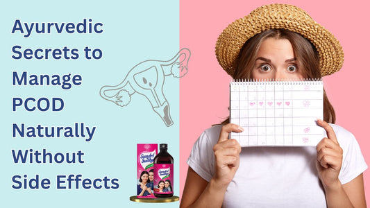 Ayurvedic Secrets to Manage PCOD Naturally Without Side Effects.