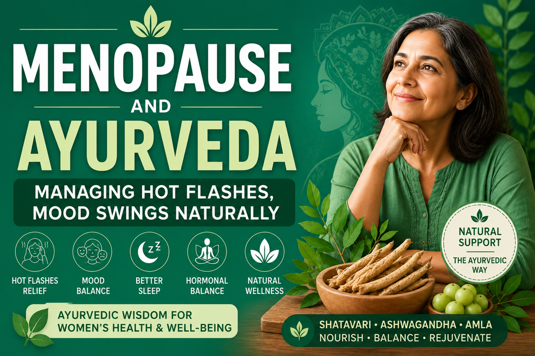 Menopause and Ayurveda: Managing Hot Flashes, Mood Swings Naturally