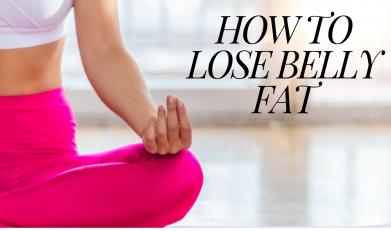 How to lose belly fat?