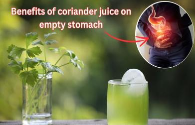 Benefits of coriander juice on empty stomach