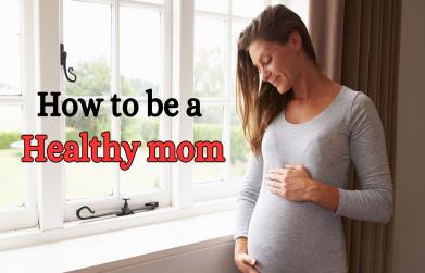 How to be a healthy mom