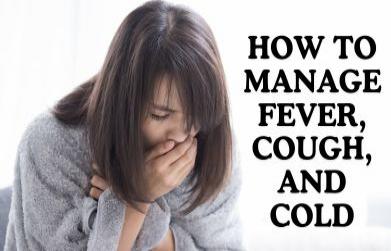 How to Manage Fever, Cough, and Cold