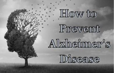 How to prevent Alzheimer's disease