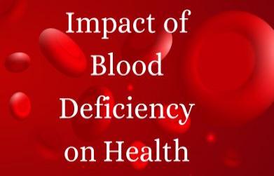 Impact of Blood Deficiency on Health