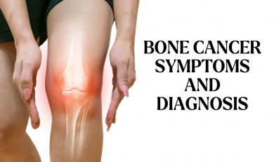 Bone Cancer: Symptoms and Diagnosis