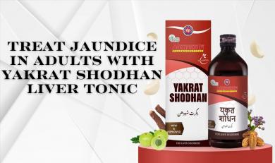 Treat Jaundice in Adults with Yakrat Shodhan Liver Tonic