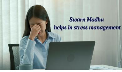 How does Swarn Madhu help in stress management? What are its benefits?